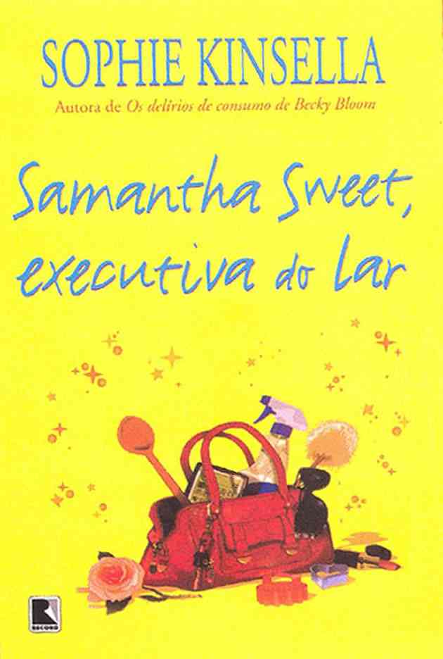Samantha Sweet Executiva do Lar de Sophie Kinsella