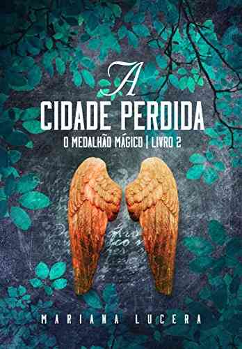 O MEDALHÃO MÁGICO A CIDADE PERDIDA