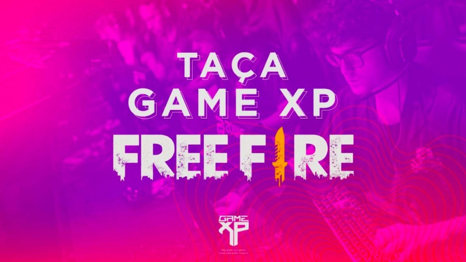 Game XP 2021 - Taça Game XP Free Fire