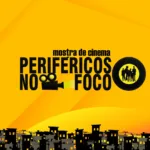 Mostra de Cinema Periféricos no Foco
