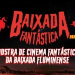 Logo promocional para mostra Baixada Fantástica 2025.