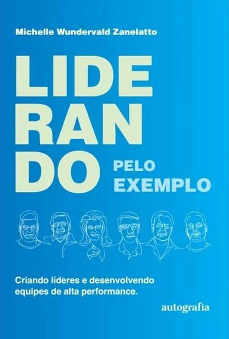 Bienal do Livro Rio 2025 | 8 Obras Nacionais que Vão Te Surpreender 7 Capa do livro "Liderando pelo exemplo", destaque da Bienal do Livro Rio 2025.