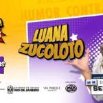 Cartaz da terceira edição do Festival Humor Contra-ataca promocional ao dia de Luana Zucotolo.