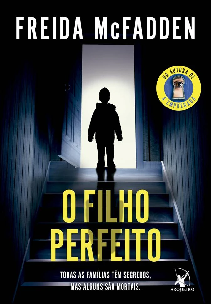 Capa do livro "O Filho Perfeito", editora arqueiro. Silhueta de garoto no último degrau de escada, porta brilhando como um fundo branco, fundo escuro.