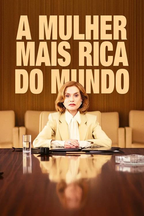 A Mulher Mais Rica do Mundo | O Equilibrio Entre a Comédia Ácida e o Drama Burguês! 1 A Mulher Mais Rica do Mundo La Femma La Mus Riche Du Monde 7 Poster