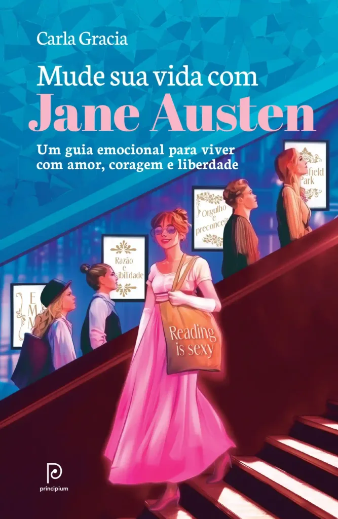 “Mude Sua Vida Com Jane Austen” Encontra Conselhos Modernos nos Clássicos 1 Mude sua vida com Jane Austen